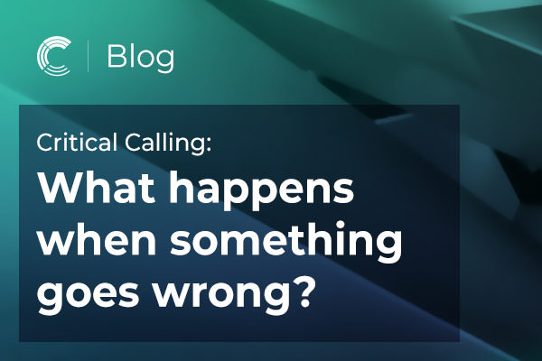 Critical Calling: What happens when something goes wrong?